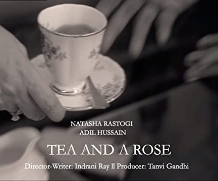 دانلود فیلم هندی Tea and A Rose 2021