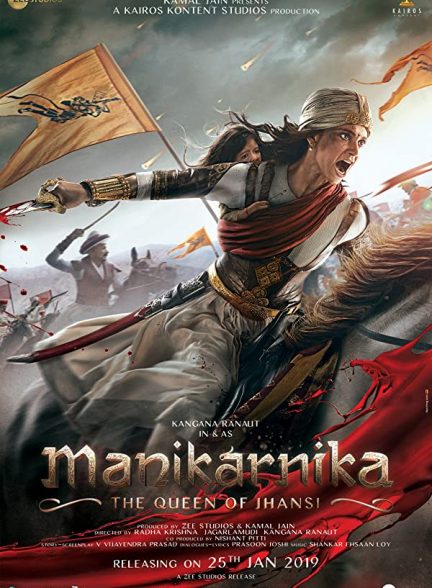 دانلود فیلم هندی ( مانیکارنیکا: ملکه جانسی ) Manikarnika: The Queen of Jhansi 2019 بدون سانسور