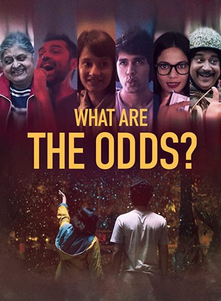 دانلود فیلم هندی ( شانس چیست؟ ) What are the Odds? 2020 بدون سانسور