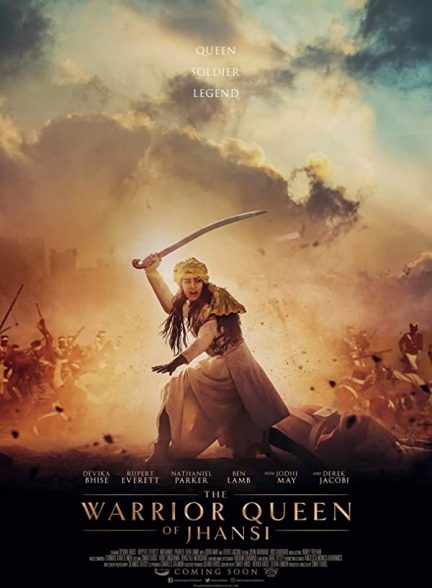 دانلود فیلم هندی ( ملکه ی جنگجوی جیانسی ) The Warrior Queen of Jhansi 2019 بدون سانسور
