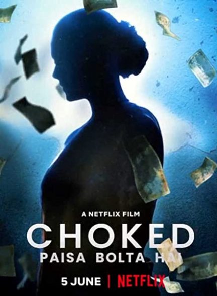 دانلود فیلم هندی (خفه شده : پول حرف میزنه) ۲۰۲۰ Choked: Paisa Bolta Hai