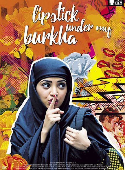 فیلم هندی Lipstick Under My Burkha 2016