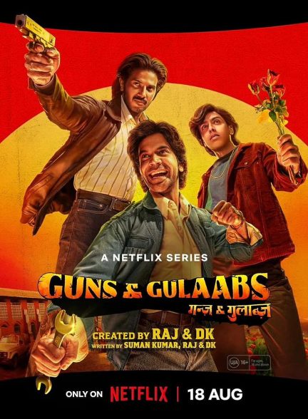 دانلود سریال هندی اسلحه ها و گلاب ها Guns & Gulaabs 2023 بدون سانسور
